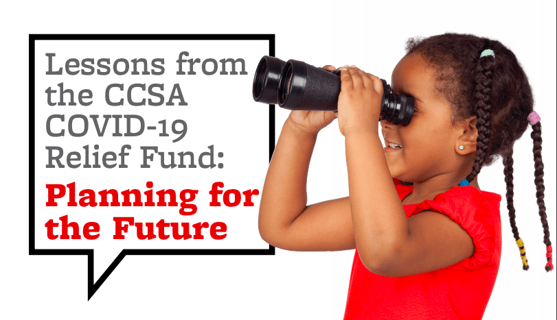 Lessons from the CCSA COVID-19 Relief Fund: Planning for the Future